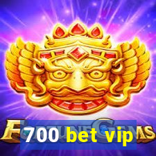 700 bet vip