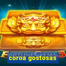 coroa gostosas