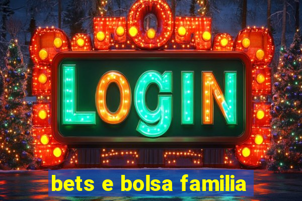 bets e bolsa familia