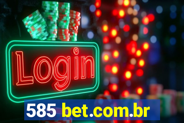 585 bet.com.br