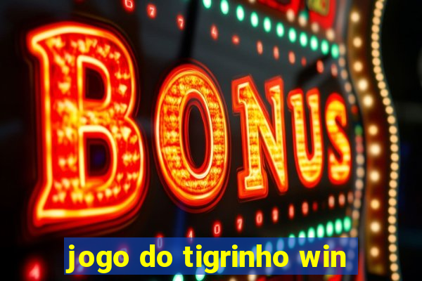 jogo do tigrinho win