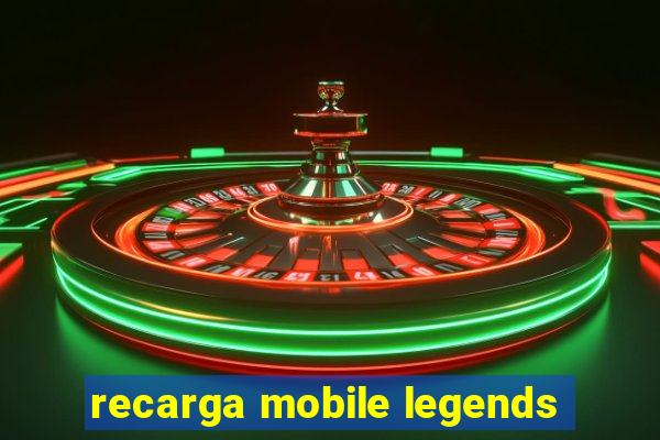 recarga mobile legends