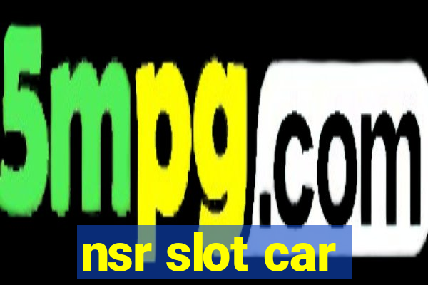 nsr slot car