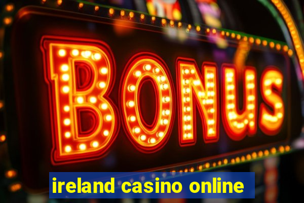 ireland casino online