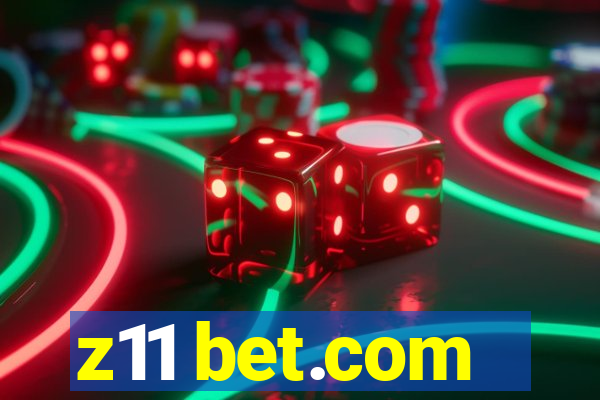 z11 bet.com