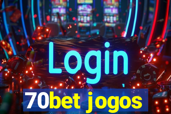 70bet jogos