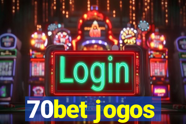 70bet jogos