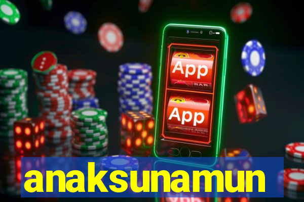 anaksunamun