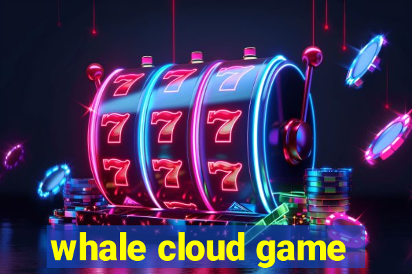 whale cloud game