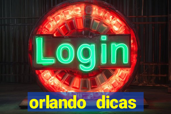 orlando dicas reclame aqui