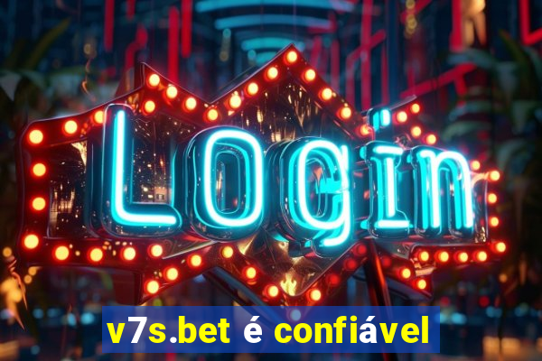 v7s.bet é confiável