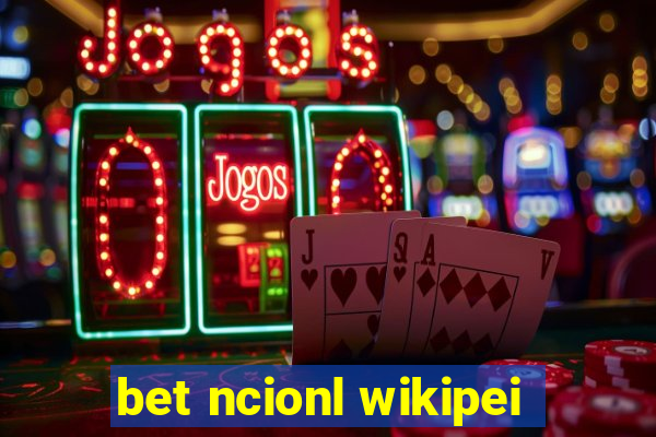 bet ncionl wikipei