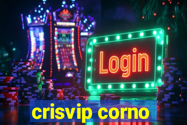 crisvip corno