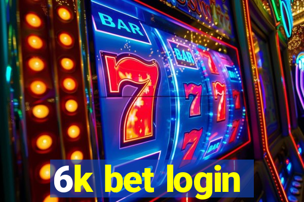 6k bet login