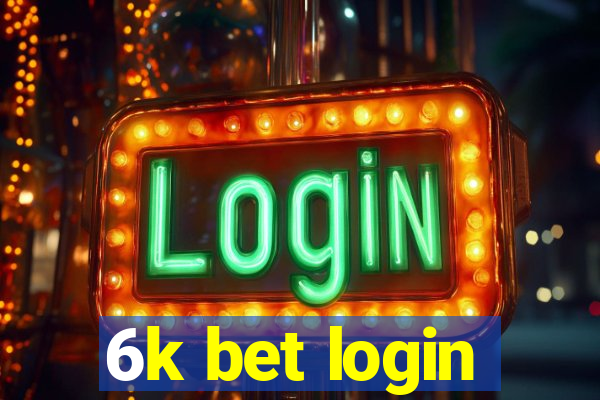 6k bet login