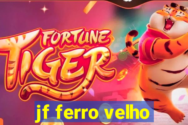 jf ferro velho