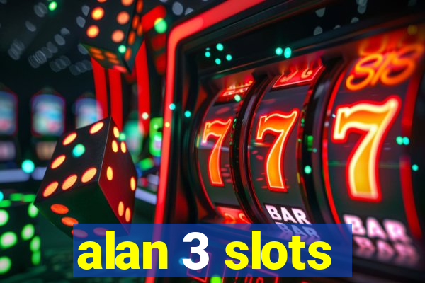 alan 3 slots