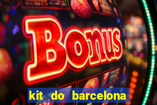 kit do barcelona dls 19