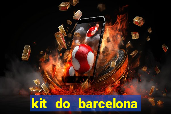 kit do barcelona dls 19