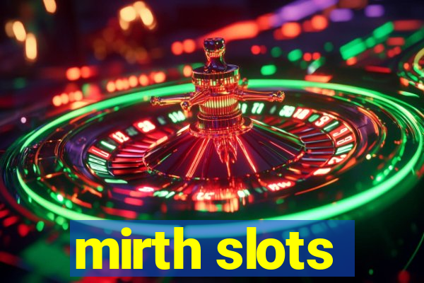 mirth slots