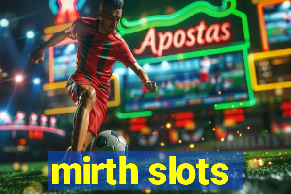 mirth slots