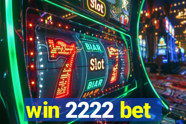 win 2222 bet