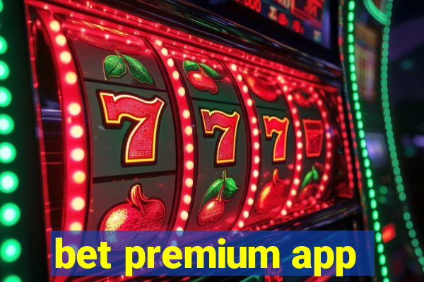 bet premium app