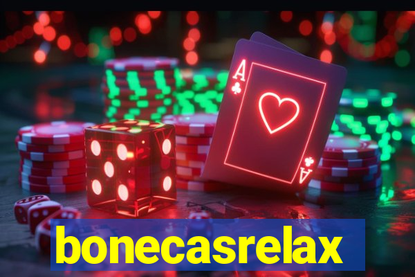 bonecasrelax