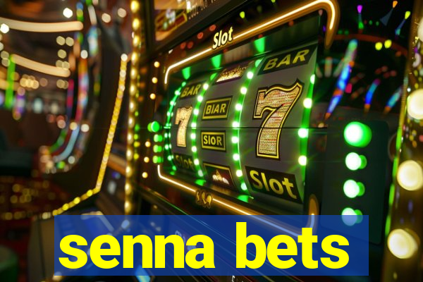 senna bets