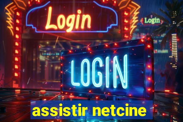 assistir netcine