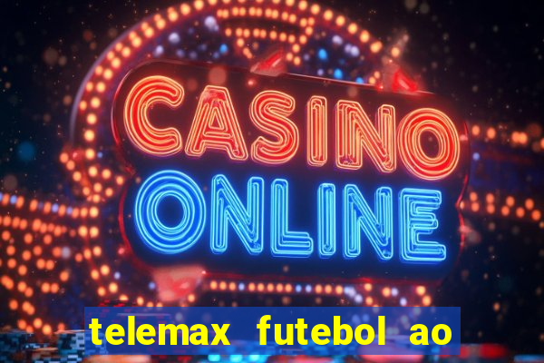 telemax futebol ao vivo gratis