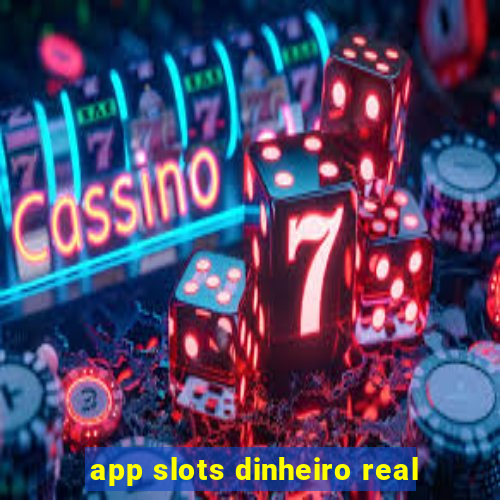 app slots dinheiro real