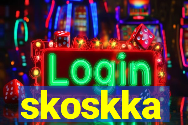 skoskka