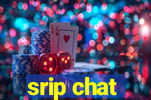 srip chat