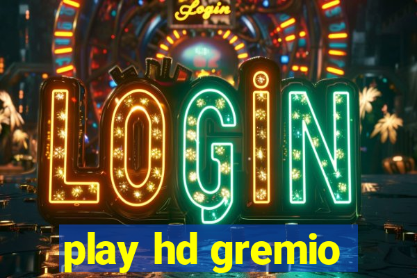 play hd gremio