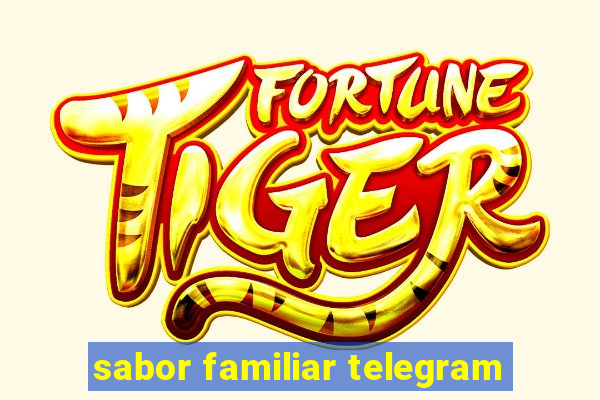 sabor familiar telegram