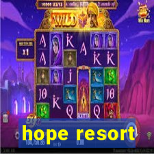 hope resort