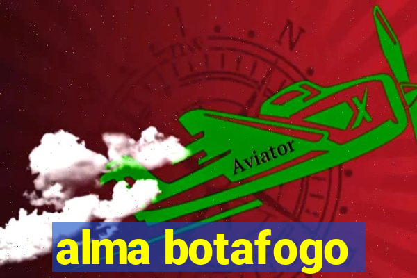 alma botafogo