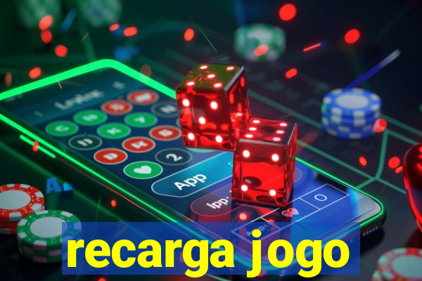 recarga jogo