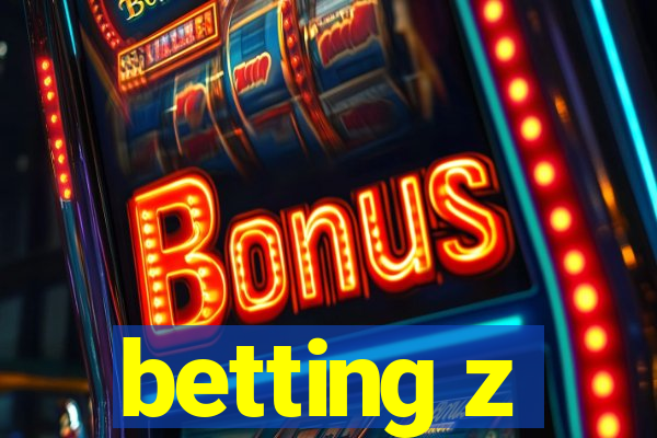 betting z