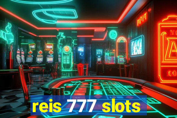 reis 777 slots