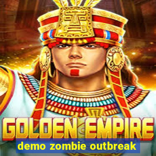 demo zombie outbreak