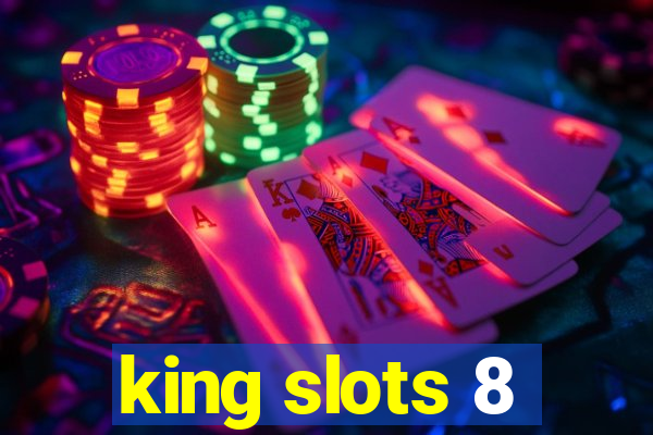 king slots 8