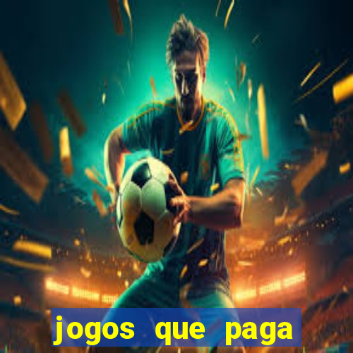 jogos que paga para se cadastrar