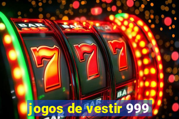 jogos de vestir 999