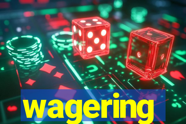 wagering