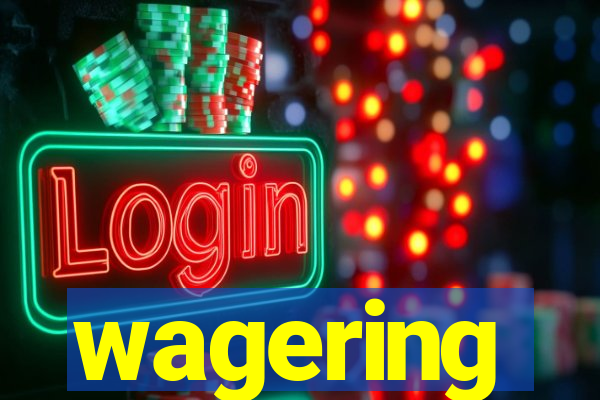 wagering