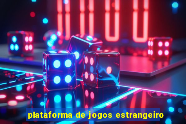 plataforma de jogos estrangeiro