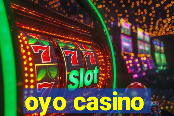 oyo casino