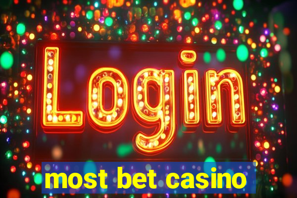 most bet casino